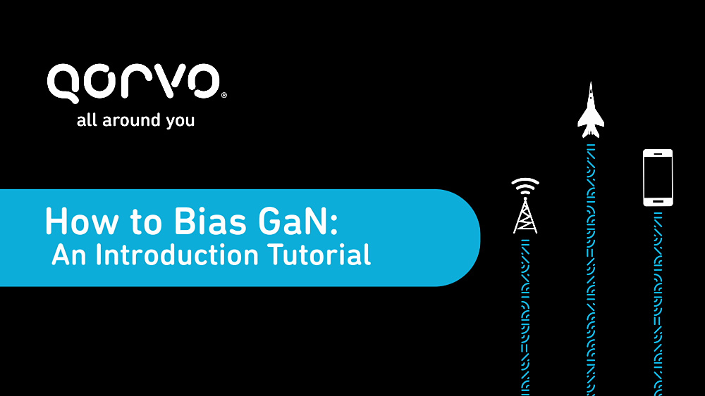 Get Smartner - Qorvo MatchCalc - How to Bias GaN: An Introduction Tutorial