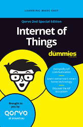Internet of Things (IoT) For Dummies® - From Qorvo